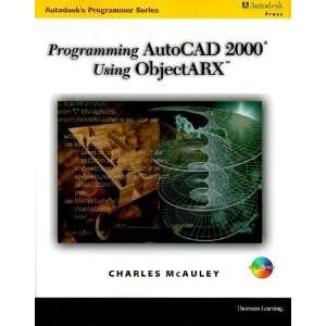  Programming AutoCAD in ObjectARX (Autodesks Programmer 