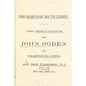  Jersey. The Descendants Of John Ogden Of Fairfield, Conn., And New 
