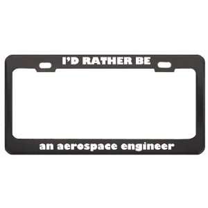  ID Rather Be An Aerospace Engineer Profession Career 