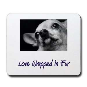  Chihuahua   Love Wrapped In F Pets Mousepad by  