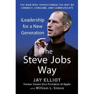  The Steve Jobs Way iLeadership for a New Generation 