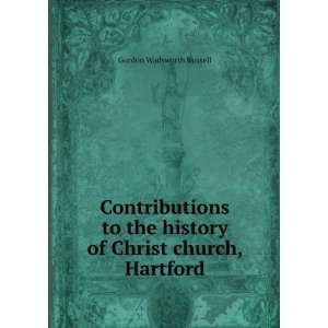   history of Christ church, Hartford Gurdon Wadsworth Russell Books