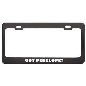 Got Penelope? Career Profession Black Metal License Plate Frame Holder 