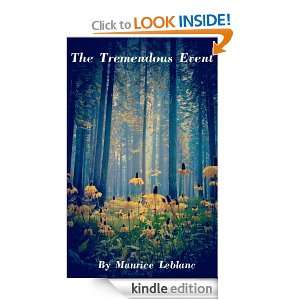 The Tremendous Event (Annotated) Maurice Leblanc, Alexander Teixera 