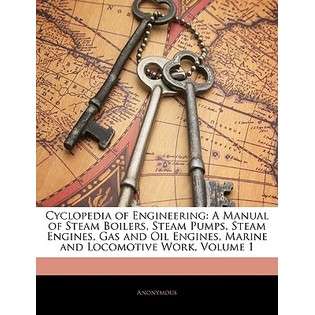 Nabu Press Cyclopedia of Engineering A Manual of Steam Boilers, Steam 