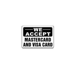  WE ACCEPT MASTERCARD AND VISA CARD 10x14 Heavy Duty 