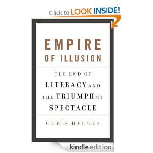  Empire of Illusion The End of Literacy and the Triumph of 