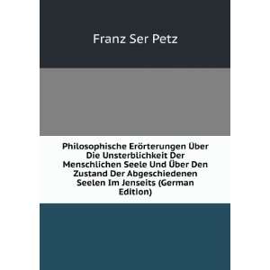   Seelen Im Jenseits (German Edition) Franz Ser Petz  Books