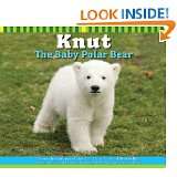 Knut The Baby Polar Bear by Juliana Hatkoff, Isabella Hatkoff and 