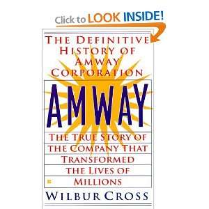  Amway The True Story of the Company That Transformed the 
