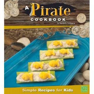 Pirate Cookbook Simple Recipes for Kids (First Facts) by Sarah L 