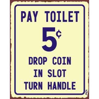  Pay Toilet 5 Cents Sign, Size 12 w X 15 h