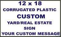 Custom 12x18 Corrugated Yard/Real Estate Sign  