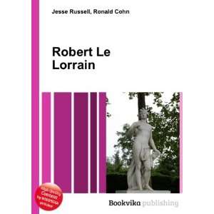  Robert Le Lorrain Ronald Cohn Jesse Russell Books