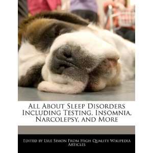  All About Sleep Disorders Including Testing, Insomnia 