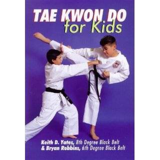 Tae Kwon Do For Kids by Keith Yates and Bryan Robbins (Dec 31, 1998)