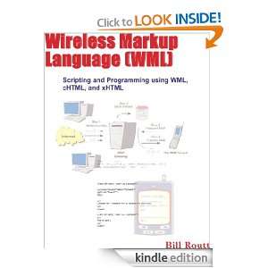   Language (WML) Scripting and Programming using WML, cHTML, and xHTML