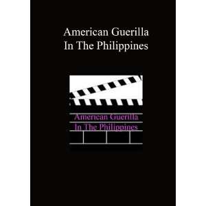  American Guerilla In The Philippines Movies & TV