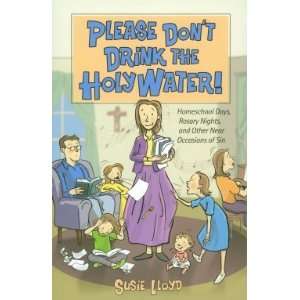  Please Dont Drink The Holy Water