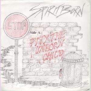   UNBORN CHILD 7 INCH (7 VINYL 45) UK SPEARHEAD 1984 SPIRITBORN Music