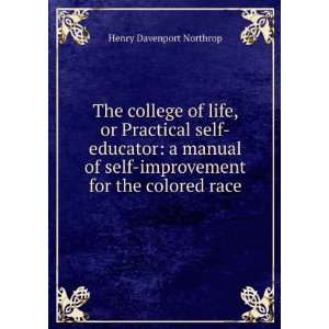 The college of life, or Practical self educator a manual 