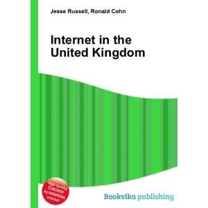 Internet in the United Kingdom Ronald Cohn Jesse Russell  