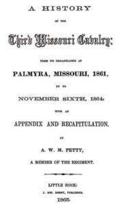 Civil War History of the 3rd Missouri Cavalry Union MO  
