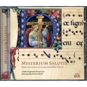 Mysterium Salutis. Bilder des Lebens im Gregorianischen Choral Schola 