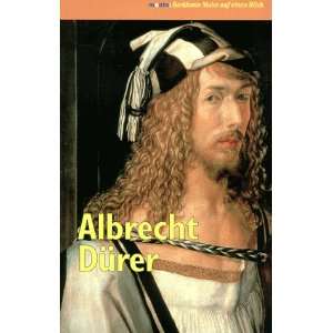 Albrecht Dürer   Berühmte Maler auf einen Blick  Stefano 