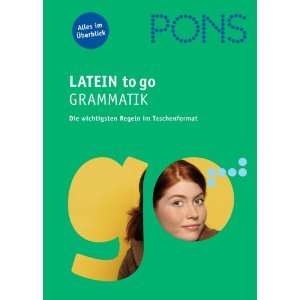 PONS Latein to go. Grammatik Die wichtigsten Regeln im Taschenformat 