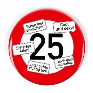 Cera & Toys Riesen Verkehrsschild Button zum 25. Geburtstag  
