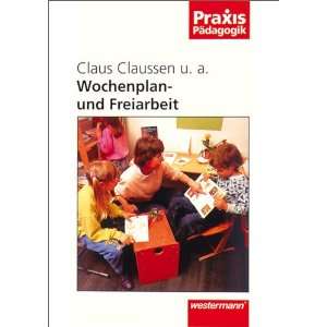 Wochenplan  und Freiarbeit  Claus Claussen Bücher