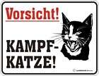 Blechschild Kampfkatze Katze Warnung Vorsicht  