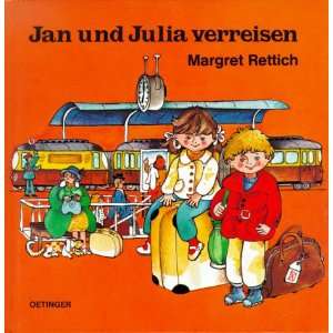 Jan und Julia verreisen  Margret Rettich Bücher
