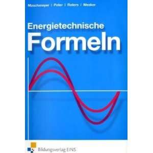 Energietechnische Formeln. Formelsammlung  Uwe Maschmeyer 