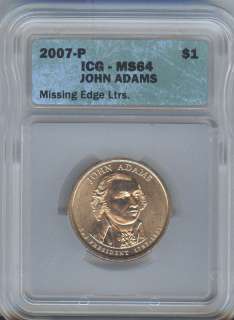 2007 MISSING EDGE LETTERING   JOHN ADAMS $1 ICG MS64  
