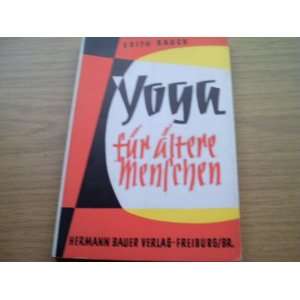 Yoga für ältere Menschen  Edith Rauch Bücher