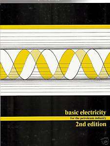 Basic Electricity for the Petroleum Industry 2nd Ed NEW  