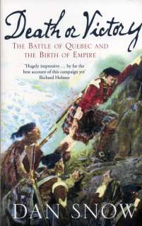 Death or Victory Battle of Quebec and Birth of Empire  