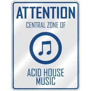    CENTRAL ZONE OF ACID HOUSE  PARKING SIGN MUSIC