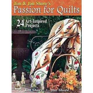Jim & Jan Shores Passion for Quilts (Hardcover).Opens in a new window