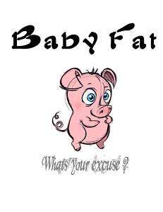 Funny & Rude Baby OnesieBaby Fat Whats Your exscuse?  