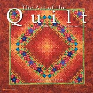 The Art of the Quilt 2012 Calendar #51055 Calendar by Orange Circle 