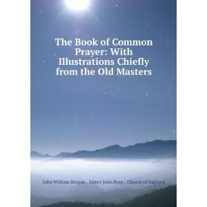  The Book of Common Prayer With Illustrations Chiefly from 