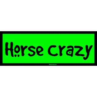  Horse Crazy Bumper Sticker Automotive