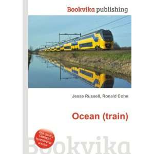Ocean (train) Ronald Cohn Jesse Russell  Books