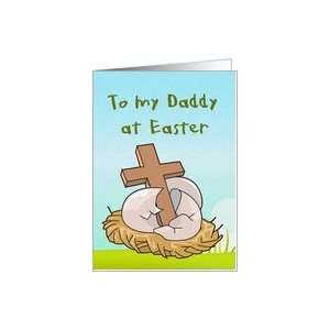  Happy Easter wooden cross and easter eggs To my Daddy Card 
