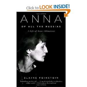 Anna of All the Russias A Life of Anna Akhmatova 