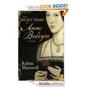 The Secret Diary Of Anne Boleyn Robin Maxwell  Kindle 