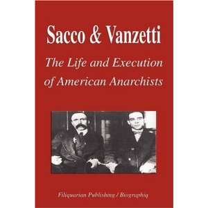  Sacco and Vanzetti   The Life and Execution of American 
